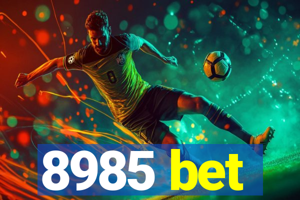 8985 bet